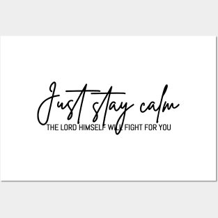 Just Stay Calm The LORD Himself Will Fight For You, The Bibble Quotes Posters and Art